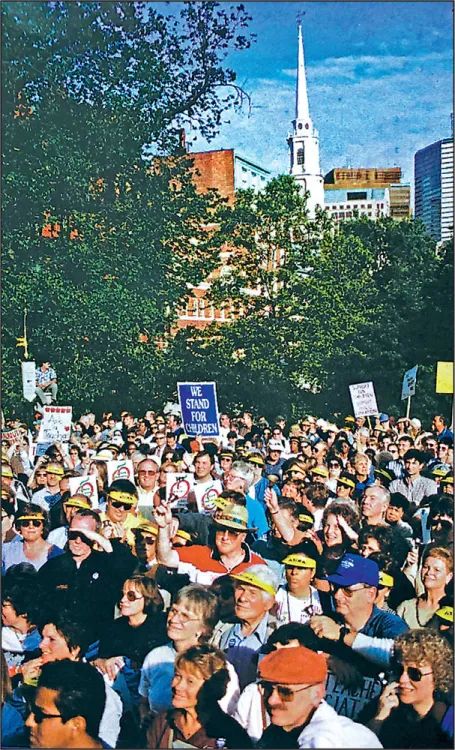 The ability to mobilize unionized educators was on display during a huge rally on Beacon Hill in 1999, when more than 15,000 educators marched, chanted and rang bells, demanding to be heard on matters that affected them and their students.